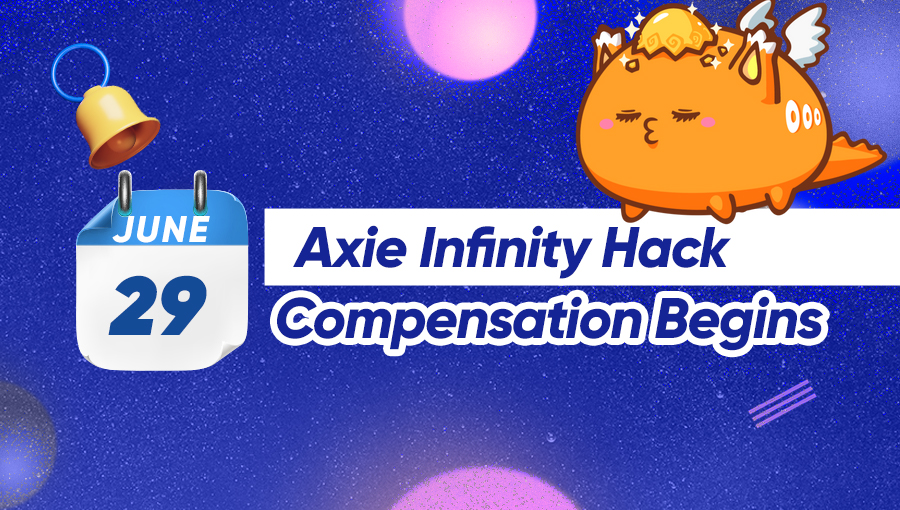 Axie Infinity Hack Compensation Begins